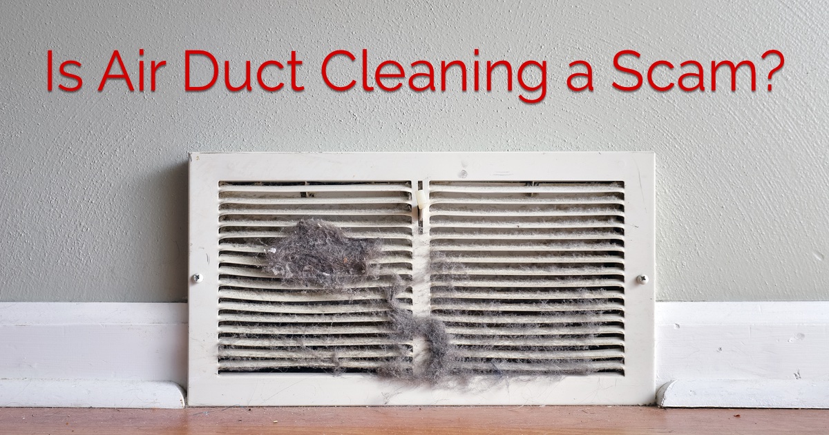 Is Air Duct Cleaning a Scam